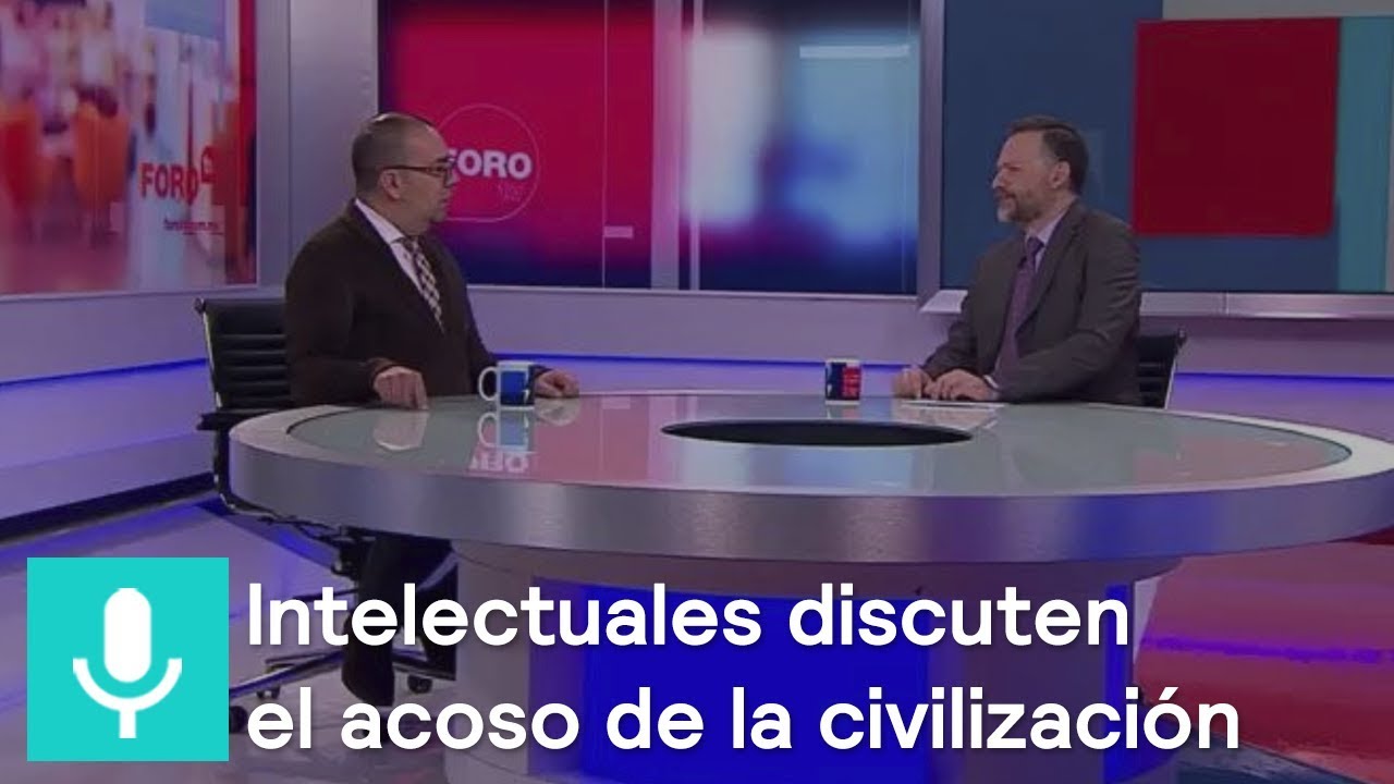 Intelectuales discuten el acoso a la civilización  - Es la hora de opinar