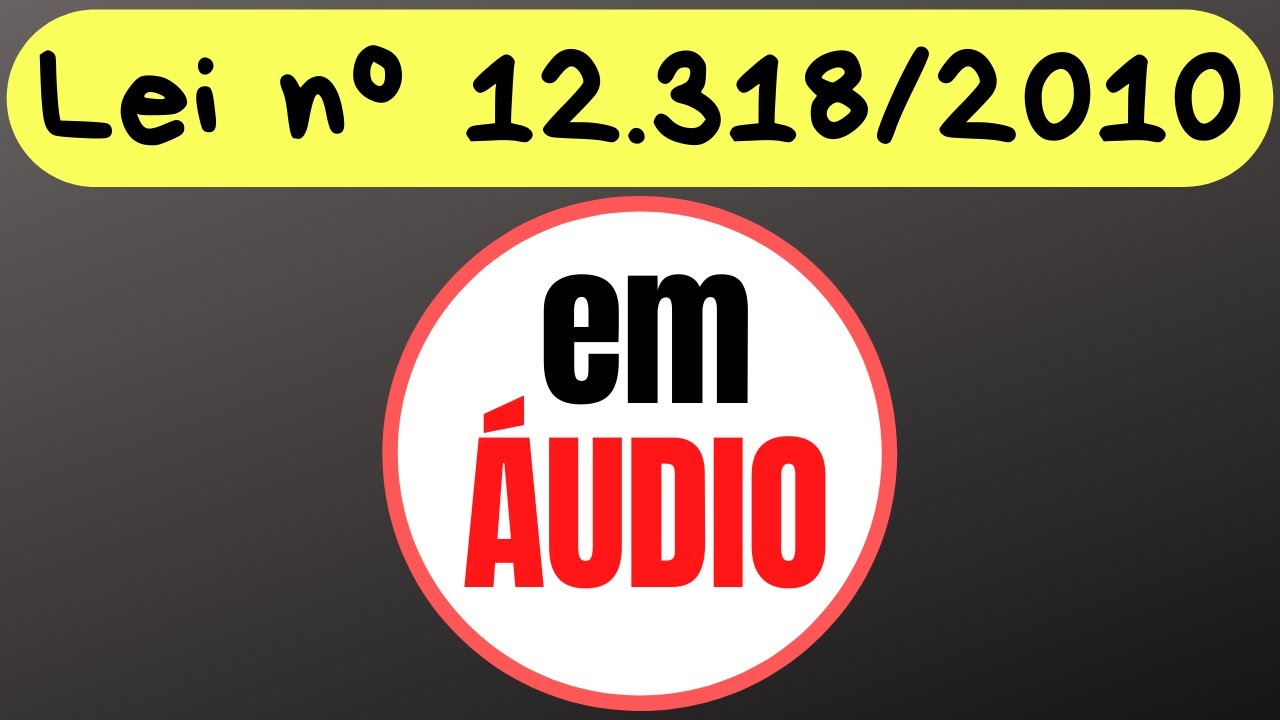Lei nº 12.318/2010 em áudio - a. parental - áudio para fins de estudo 📚 ...
