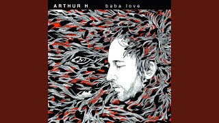 Video thumbnail of "Arthur H - La beauté de l'amour"