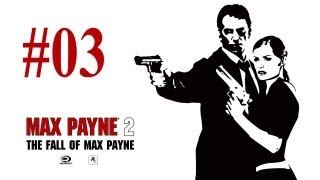 Max Payne 2: The Fall of Max Payne - Part 3