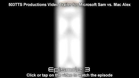 Trailer for Microsoft Sam vs. Mac Alex: Episode 3
