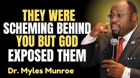 By Dr. Myles Munroe - They Were Plotting Against You,But God Exposed Them#motivation #success