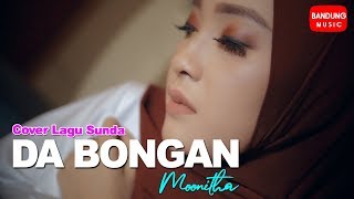 Da Bongan - Moonitha [Cover lagu sunda]