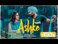 Ashke  trailer  amrinder gill  sanjeeda sheikh  rhythm boyz