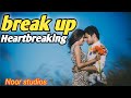 Heartbreaking Sad Song Noor Studio Heart Touching 2026 Viralsong Song Brokenheart