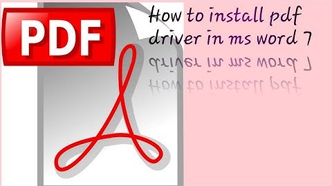 How to install pdf driver in ms word 2007 -windows xp,vista,7,8,10