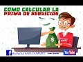 COMO CALCULAR LA PRIMA DE SERVICIOS EN COLOMBIA