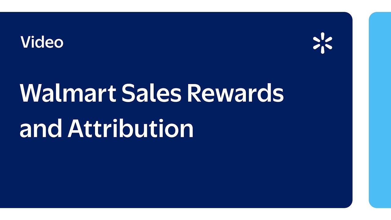 Seller Academy: Walmart Sales Rewards and Attribution