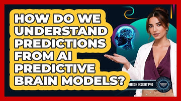 How Do We Understand Predictions From AI Predictive Brain Models? - Neurotech Insight Pro