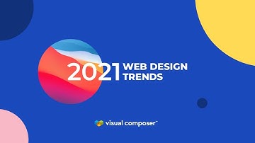 Web Design Trends of 2021