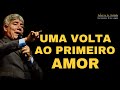 UMA VOLTA AO PRIMEIRO AMOR - Hernandes Dias Lopes