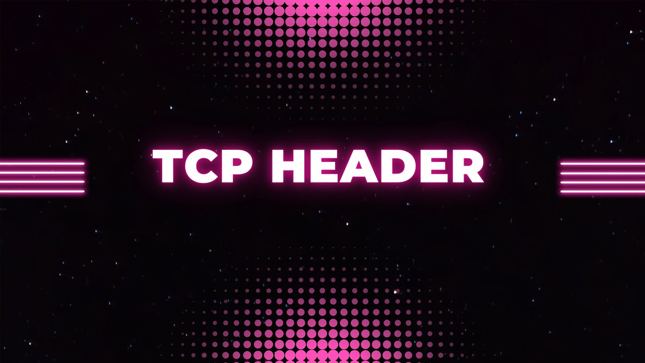 Tcp header | lecture 06 - YouTube