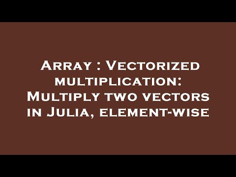 Array : Vectorized