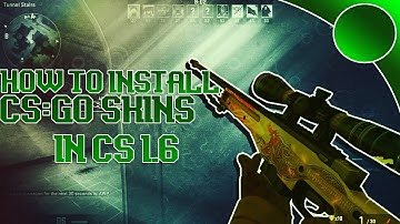 How to install CS:GO skins in CS 1.6