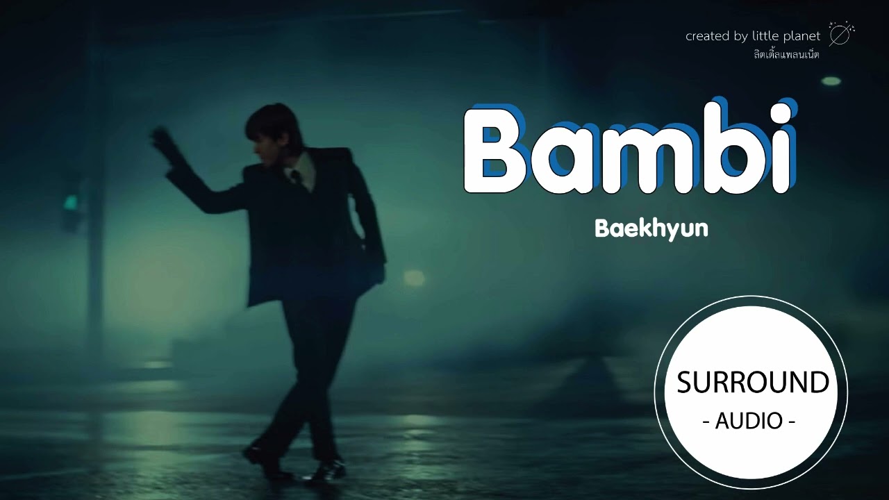[SURROUND AUDIO] BAMBI - BAEKHYUN EXO -USE EARPHONES-