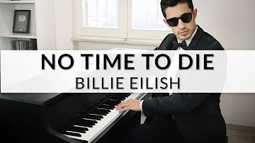 No Time To Die - Billie Eilish (007 Soundtrack) | Piano Cover + Sheet Music