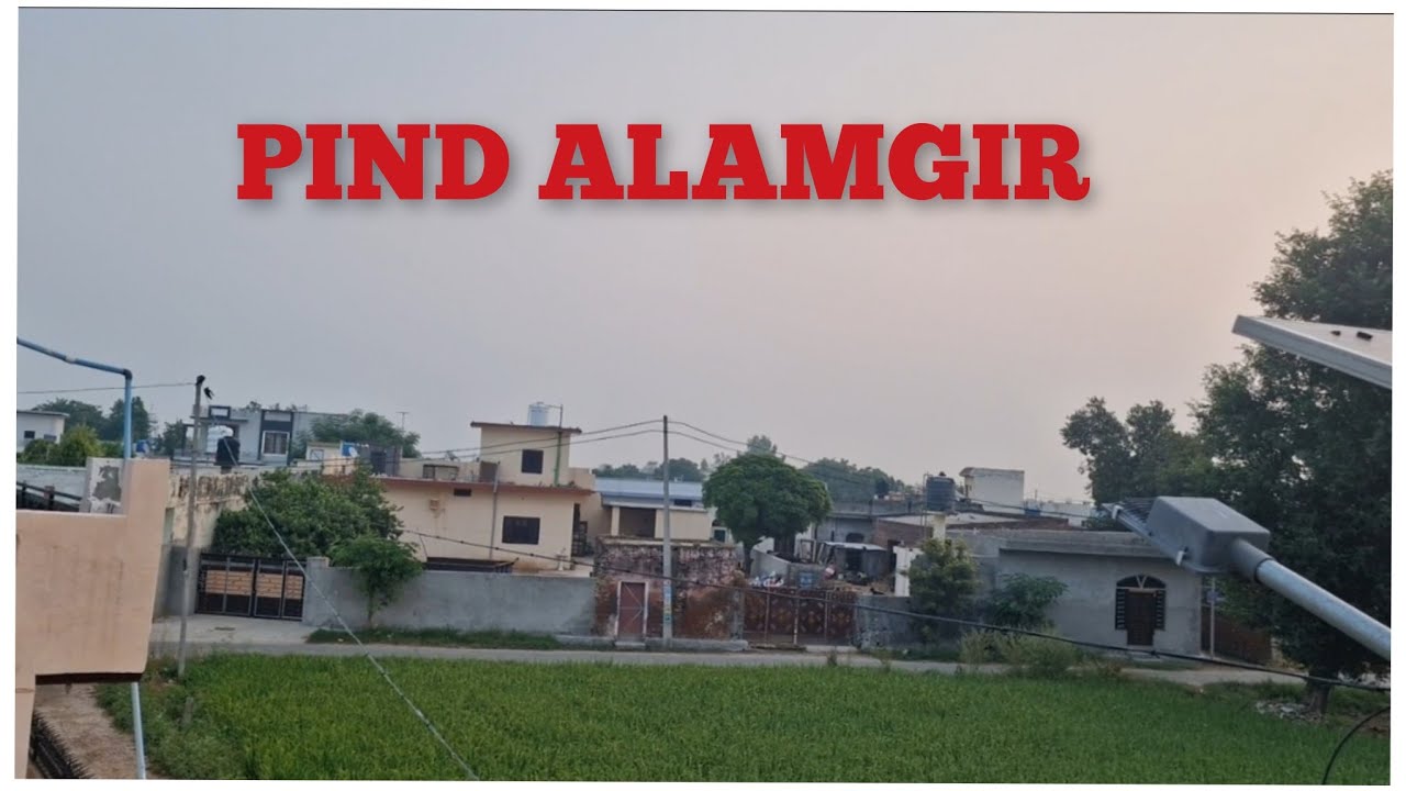 Alamgir Village Tour Punjab Alamgir Pind Alamgir Doaba YouTube alamgir-village-tour-punjab-alamgir-pind-alamgir-doaba-youtube
