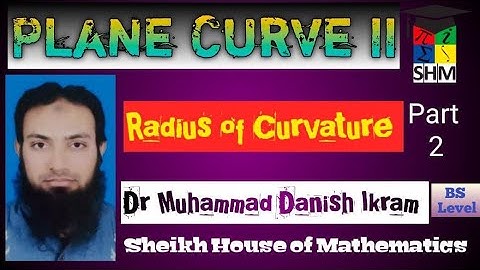 Plane Curve II Radius of curvature ex. 7.7 (11-20) calculus with analytic geometry (SHM)