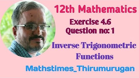 12th/Maths/EX-4.6/Q.no-1/Inverse Trigonometric Functions/Chapter-4