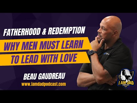 Beau Gaudreau on Fatherhood, Redemption, and Why Men Must Learn to Lead With Love Beau Gaudreau on Fatherhood, Redemption, and Why Men Must Learn to Lead With Love