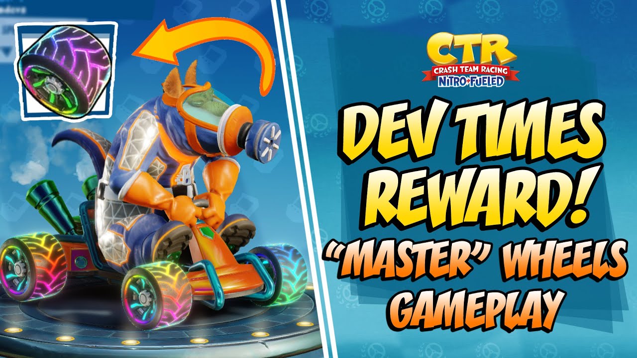 DEV TIMES REWARD! MASTER Wheels Unlocked! + Gameplay | Crash Team ...