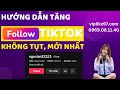 Tăng Follow Tiktok Không Tụt Mới Nhất 2025 || Lên Follow Trong 5 Phút