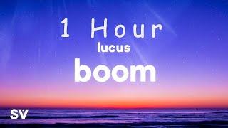 [ 1 HOUR ] Lucus - Boom (Lyrics)