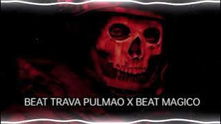 Beat Trava Pulmao x Beat Magico  | Slowed   Reverb Extended Version