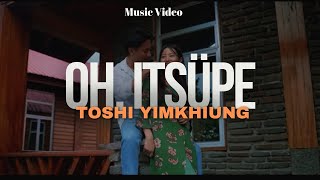 Oh, itsüpe! - Toshi Yimkhiung