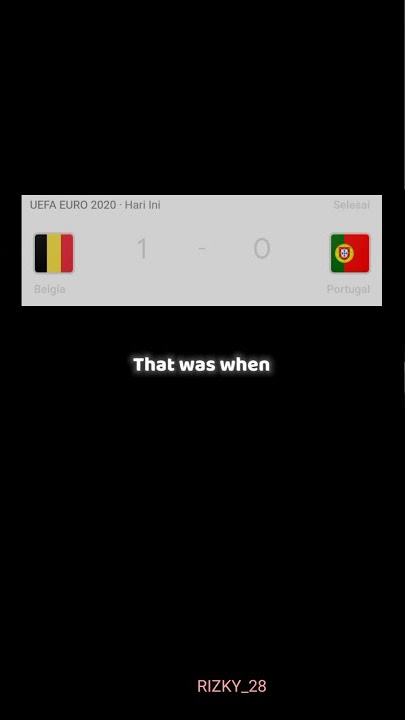 STORY WA 30 DETIK  ||  BELGIA 1-0 PORTUGAL