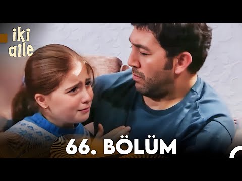 İki Aile 66. Bölüm (FULL HD)