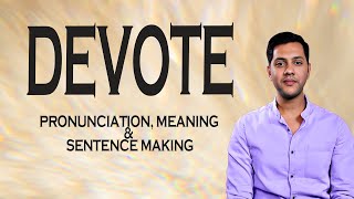 Devote - Meaning & Pronunciation Word World Audio Video Dictionary