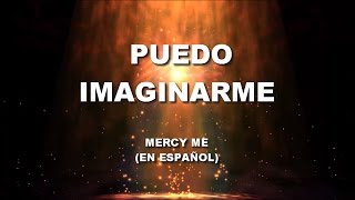 Miniatura de vídeo de "PUEDO IMAGINARME MERCY ME PISTA"