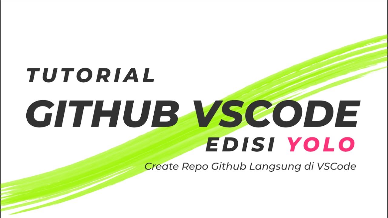 Cara Mudah Publish Repository Git Lokal ke Github Langsung dari Visual ...