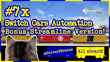 DriverD #7.x – The Switch Cars Automation Bonus Streamline Version! DCC-EX, EX-Rail