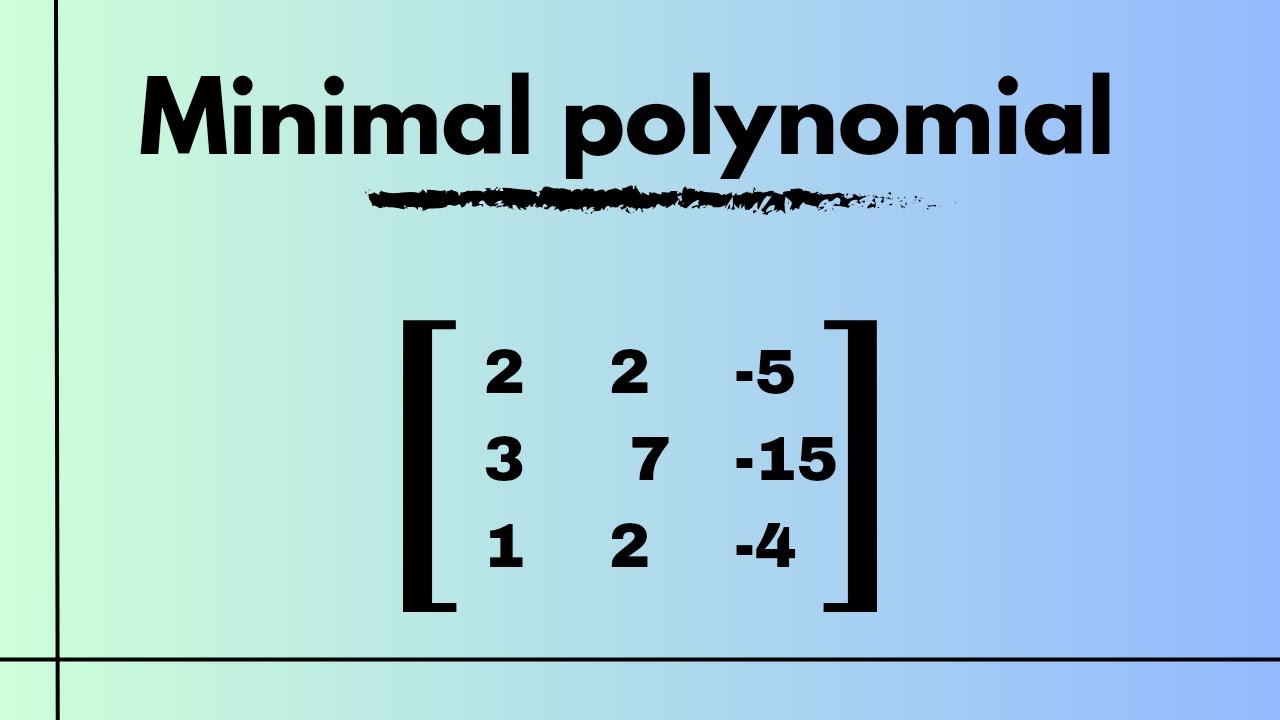 Polynomial Design Matrix Example Minimal Polynomial of matrix, properties of minimal Polynomial ...