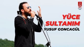 Yusuf Goncagül Yüce Sultanim