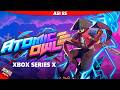 Atomic Owl en XBOX Series X, video en 🔴4K60 HDR