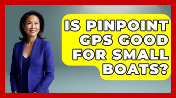 Is Pinpoint GPS Good For Small Boats? - Chasing Big Fish