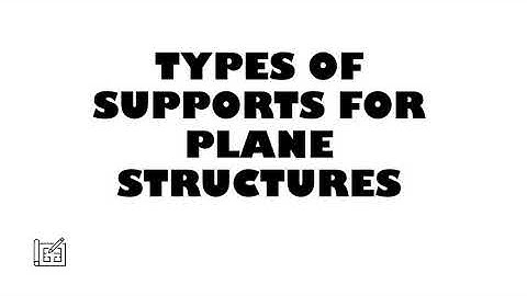 Structural Analysis - Support Reactions