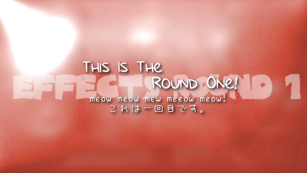 Meow After Dark Csupo V1 Effects Round 1 vs. Everyone + Other Dudes. (1