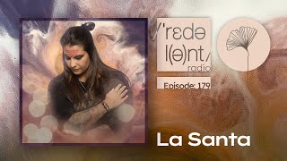 LA SANTA Redolent Music Radio Episode 179