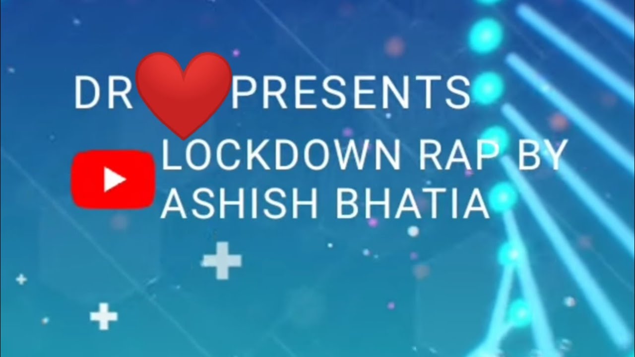 LOCK DOWN RAP  MUSIC VIDEO  ASHISH BHATIA  Quarantine HINDI RAP 2020