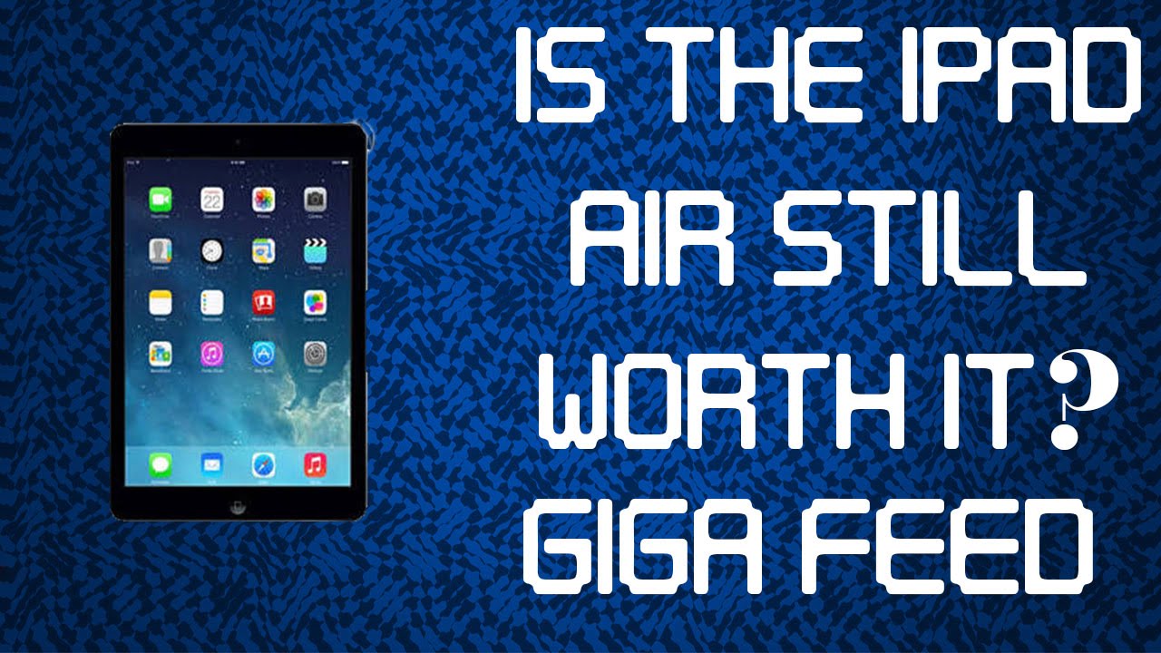 Is the iPad Air Still Worth it? YouTube