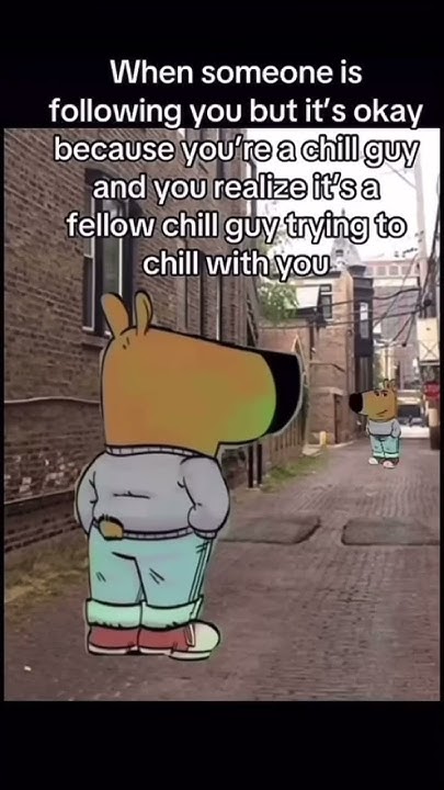 Just another chill guy that wanna hangout with you #chillguy - YouTube