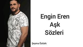 Engin Eren - Aşk (Sözleri ile birlikte) Resimi