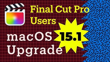 UPGRADE ALERT macOS 15.1 sequoia is SAFE for Final Cut Pro!