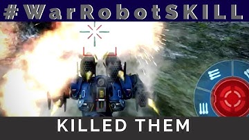War Robots #WarRobotSKILL Challenge Killed Them All