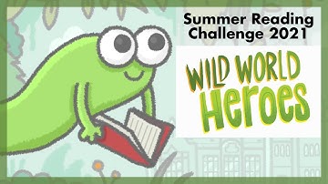 Summer Reading Challenge 2021 - Wild World Heroes