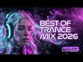 Best Trance Mix 2026 | Uplifting, Vocal &amp; Melodic Trance | Beautiful Progressive Trance Music